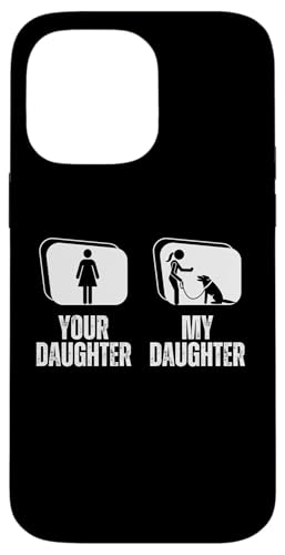 Hülle für iPhone 14 Pro Max Lustiger Hundetrainer mit Aufschrift "Your Daughter My Daughter Dad Mom Proud" von Dog Training Trainers Canine Behavior