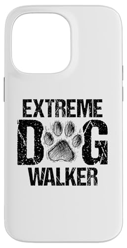 Hülle für iPhone 14 Pro Max Extreme Dog Walker Hunde, mit dem Haustier Gassigehen von Dog Walking Walker Gifts