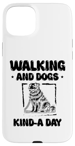 Hülle für iPhone 15 Plus Walking And Dogs Kind-a Day Dog Walker Hundewelpe von Dog Walking Walker Gifts