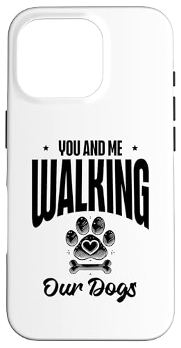 Hülle für iPhone 16 Pro Du und ich gehen mit unseren Hunden spazieren Dog Walker Pet Puppy von Dog Walking Walker Gifts