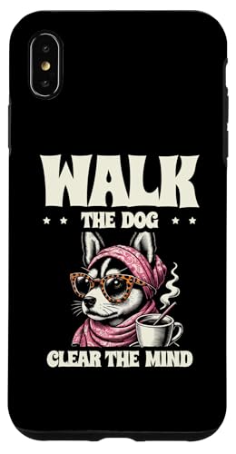 Hülle für iPhone XS Max Walk The Dog Clear The Mind Hunde Walker Pet Walking Puppy von Dog Walking Walker Gifts