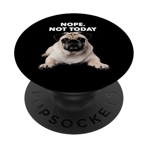 Mops Nope Not Today Lustiger Hundebesitzer Welpenliebhaber PopSockets Klebender PopGrip von Dogs 365