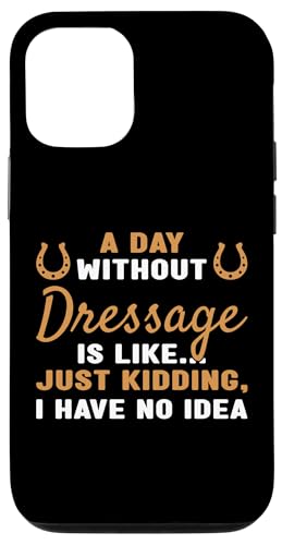 Reiter Ein Tag ohne Dressur Hülle für iPhone 12/12 Pro von Dressage Hobby Present Rider Apparel