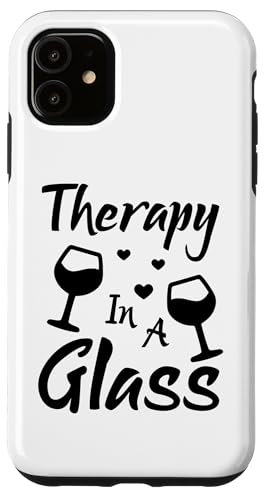 Hülle für iPhone 11 Lustiges Zitat "Therapy in a Glass Wine" von Drinking Wine All Days All Night