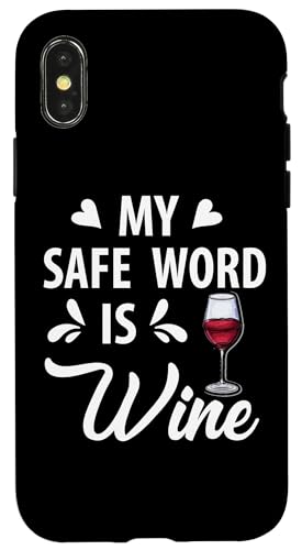 Hülle für iPhone X/XS Lustiges Zitat "My Safe Word is Wine" von Drinking Wine All Days All Night