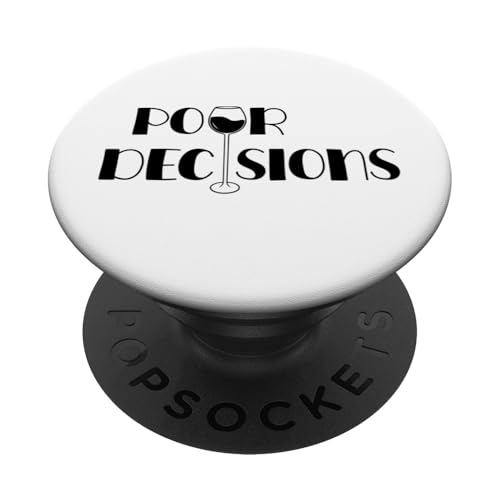 Pour Decisions Wein PopSockets mit austauschbarem PopGrip von Drinking Wine All Days All Night