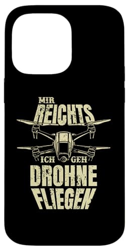 Hülle für iPhone 14 Pro Max Quadrocopter Drohnen FPV Drohnenpilot Lustiger Spruch von Drohne FPV Quadrocopter T Shirts