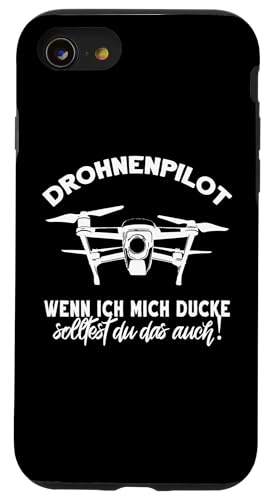 Hülle für iPhone SE (2020) / 7 / 8 Drohne Lustiger Spruch Wenn Ich Mich Ducke Drohnenpilot FPV von Drohne FPV Quadrocopter T Shirts