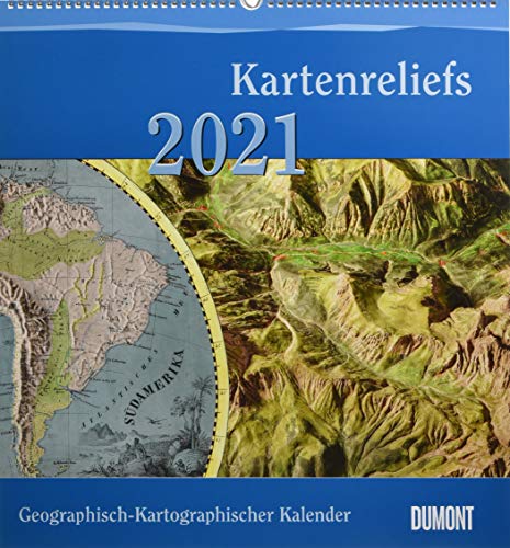 Geographisch-Kartographischer Kalender 2021 – Kartenreliefs – Wand-Kalender mit historischen Landkarten – 45 x 48 cm Geographisch-Kartographischer Kalender 2021 – Kartenreliefs – Wand-Kalender mit historischen Landkarten – 45 x 48 cm von Dumont Kalenderverlag