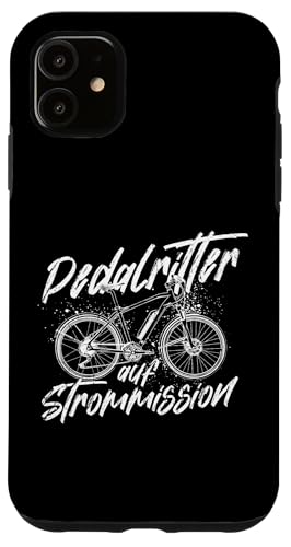 Pedalritter Auf Strommission E-Bike Radler Fahrradfahrer Hülle für iPhone 11 von E-Bike Elektrofahrrad Lustige Radfahrer Sprüche