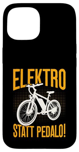 Elektro Statt Pedalo Elektrofahrrad Radfahrer E-Bike Hülle für iPhone 15 von E-Bike Fahrer Radsport Fahrradfahrer Geschenkidee