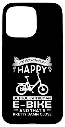 Money doesn't make you Happy but E-Bike Bike Hülle für iPhone 15 Pro Max von E-Bike & Elektirisch Bike Geschenke