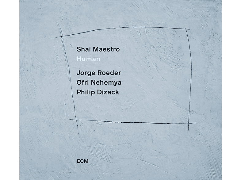 Shai Maestro, Jorge Roeder, Ofri Nehemya, Philip Dizack - Human (Vinyl) von ECM RECORD