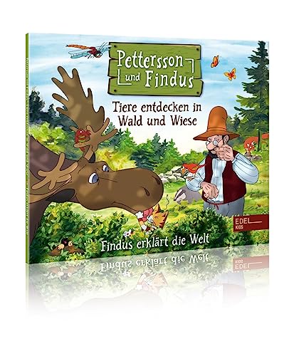 Pettersson und Findus: Tiere entdecken in Wald und Wiese - Findus erklärt die Welt - Das Wissens-Hörspiel von EDEL