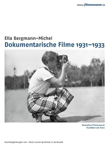 Ella Bergmann-Michel: Dokumentarische Filme 1931-1933 von EDITION FILMMUSEUM / belleville