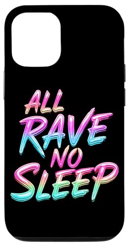 Hülle für iPhone 15 Rave Techno DJ All Rave No Sleep von EDM House Electronic Music Festival Men Women Tees