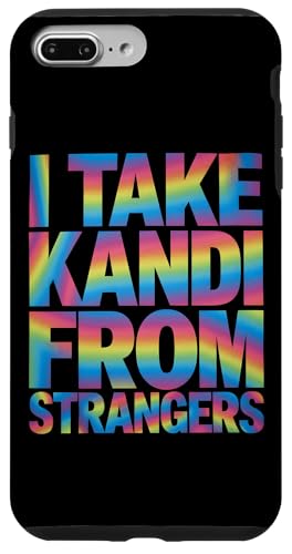 Hülle für iPhone 7 Plus/8 Plus Ich nehme Kandi von Strangers Rave Techno DJ von EDM House Electronic Music Festival Men Women Tees