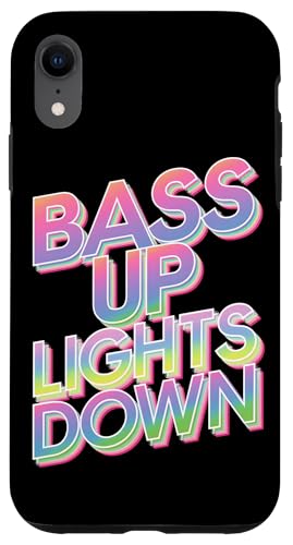 Hülle für iPhone XR Rave Techno DJ Bass Up, Licht aus von EDM House Electronic Music Festival Men Women Tees