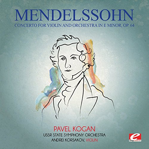Mendelssohn: Concerto for Violin and Orchestra in E Minor, Op. 64 von EMG Classical
