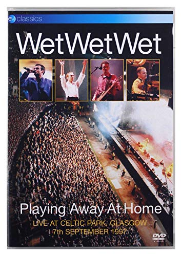 Wet Wet Wet - Playing Away at Home: Live at Celtic Park Glasgow von Eagle Rock