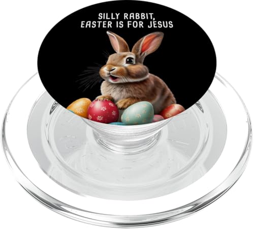 Silly Rabbit Easter is for JESUS - Bunny Christian Faith PopSockets PopGrip für MagSafe von Easter Christian Faith Blessings