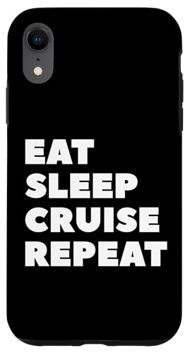 Hülle für iPhone XR Eat Sleep Cruise Wiederhole lustige Kreuzfahrt von Eat Sleep Cruise Repeat Funny Cruise