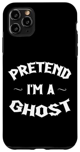Hülle für iPhone 11 Pro Max Pretend I'm a Ghost Lustige Halloween Kostüme Kinder von EatSleepFind