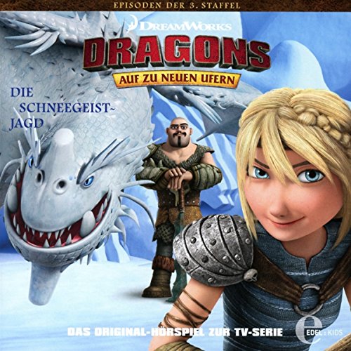 Dragons - Auf zu neuen Ufern - Die Schneegeist-Jagd (29) - Das Original-Hörspiel zur TV-Serie von Edel Germany GmbH / Hamburg