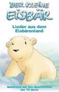 Der Kleine Eisbär,Lieder (TV) [Musikkassette] von Edelkids (Edel)