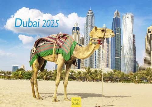 Edition Seidel Premium Kalender Dubai 2025 Format DIN A3 Wandkalender Asien Vereinigte Arabische Emirate Persischer Golf Burj Khalifa Metropole Skyline von Edition Seidel