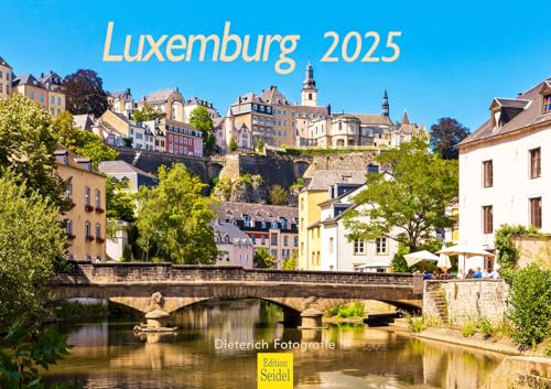 Edition Seidel Premium Kalender Luxemburg 2025 Format DIN A3 Wandkalender Europa Herzogtum Kirchberg Europaviertel Dieterich Fotografie von Edition Seidel