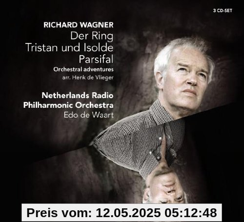 DER RING - TRISTAN UND ISOLDE - PARSIFAL / ORCHEST DER RING - TRISTAN UND ISOLDE - PARSIFAL / ORCHEST von Edo de Waart