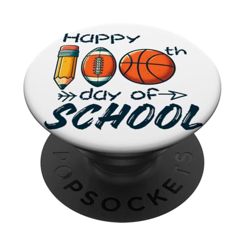 Happy 100th Day Of School Bleistift Fußball Basketball PopSockets Klebender PopGrip von Education Celebration School Milestones Fun Kids