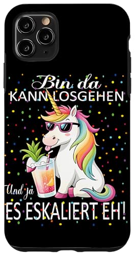 Hülle für iPhone 11 Pro Max Unicorn Bin da kann losgehen und ja es eskaliert eh Kostüm von Einkorn Partykostüm für Mädelsabend Partyshirt