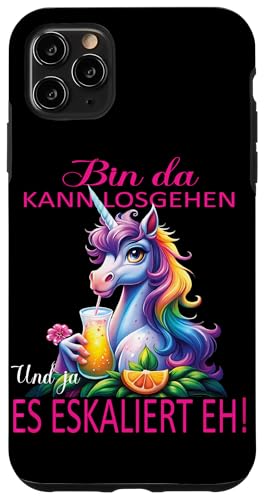 Hülle für iPhone 11 Pro Max Unicorn Bin da kann losgehen und ja es eskaliert eh Kostüm von Einkorn Partykostüm für Mädelsabend Partyshirt