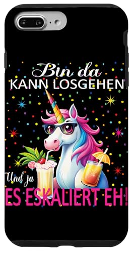 Hülle für iPhone 7 Plus/8 Plus Unicorn Bin da kann losgehen und ja es eskaliert eh Kostüm von Einkorn Partykostüm für Mädelsabend Partyshirt