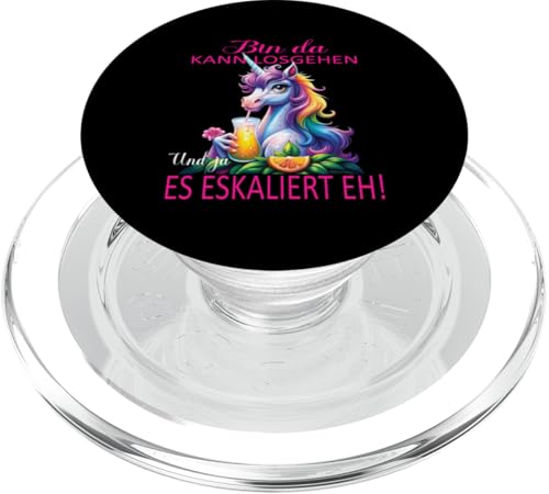 Unicorn Bin da kann losgehen und ja es eskaliert eh Kostüm PopSockets PopGrip für MagSafe von Einkorn Partykostüm für Mädelsabend Partyshirt