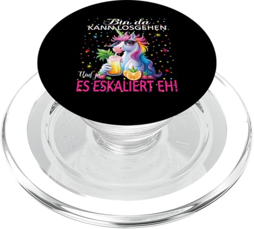 Unicorn Bin da kann losgehen und ja es eskaliert eh Kostüm PopSockets PopGrip für MagSafe von Einkorn Partykostüm für Mädelsabend Partyshirt