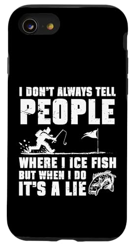 I Dont Always Tell People Where I Ice Fish But When I Do Hülle für iPhone SE (2020) / 7 / 8 von Eisfischen Winter Sport Designs Ideen