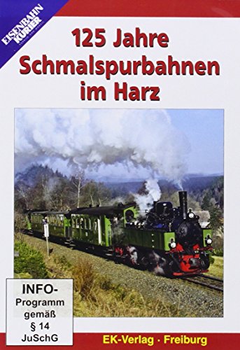 125 Jahre Schmalspurbahn im Harz von Ek-Verlag