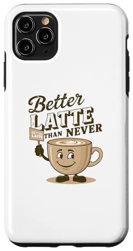 Hülle für iPhone 11 Pro Max Besser Latte als nie, Heißgetränke-Design von ElasTee