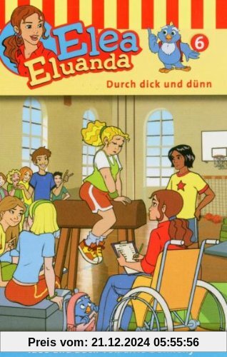 Elea Eluanda 6. Durch dick und dünn. Cassette [Musikkassette] von Elea Eluanda