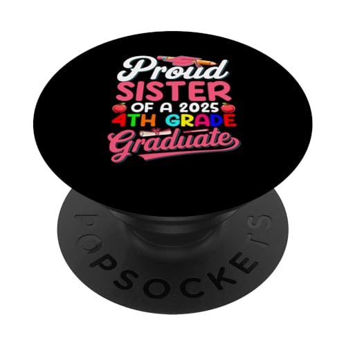 Proud Sister Of A 2025 4th Grade Graduate Family Kids Lover PopSockets Klebender PopGrip von Elementary School Graduation Kids Costume