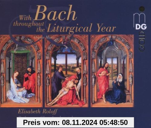 Mit Bach Durch das Kirchenjahr von Elisabeth Roloff