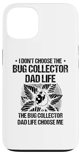 Hülle für iPhone 13 Der Käfersammler Dad Life Choose Me Entomologist Bugs von Entomology Bug Lover Entomologist Gifts