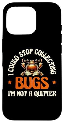 Hülle für iPhone 16 Pro Ich könnte aufhören, Bugs zu sammeln, aber ich gebe nicht auf von Entomology Bug Lover Entomologist Gifts