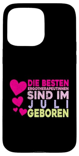 Hülle für iPhone 15 Pro Max Ergotherapie Frauen Herz Geburtstag Juli Ergotherapeutin von Ergotherapie Geschenke für Ausbildung & Beruf