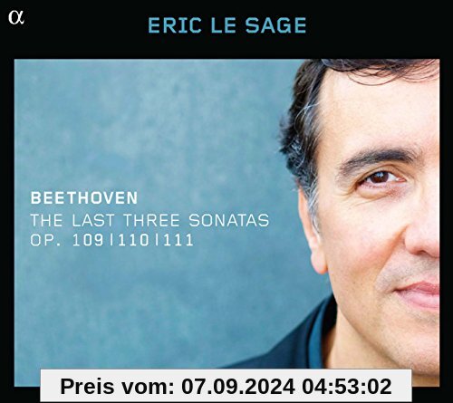 Beethoven: Die letzten drei Sonaten - Op. 109-111 von Eric Le Sage