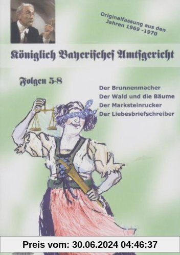 Königlich Bayerisches Amtsgericht Folge 05-08 von Ernst Schmucker