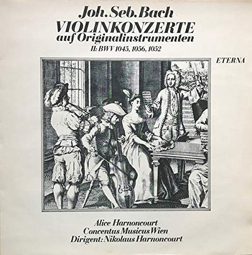 Violinkonzerte Auf Originalinstrumenten II: BWV 1045, 1056, 1052 [Vinyl LP] von Eterna
